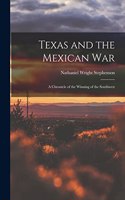 Texas and the Mexican War