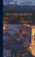 Histoire D'arlon; Volume 2