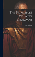 Principles of Latin Grammar