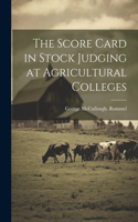 Score Card in Stock Judging at Agricultural Colleges