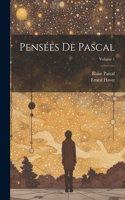 Pensées de Pascal; Volume 1