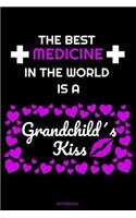 The Best Medicine in the World is A Grandchild's Kiss