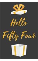 Hello Fifty Four