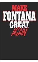 Make Fontana Great Again: Fontana Notebook Fontana Vacation Journal Handlettering Diary I Logbook 110 White Dot Grid Pages 6 x 9