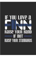 If You Love A Finn Raise Your Hand