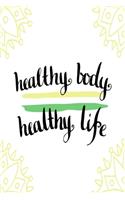 Healthy Body Healthy Life