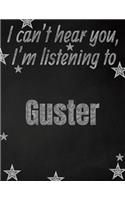 I can't hear you, I'm listening to Guster creative writing lined notebook