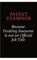 Patent Examiner Because Freaking Awesome Is Not An Official Job Title