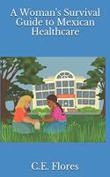 Woman's Survival Guide to Mexican Healthcare