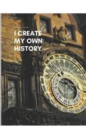 I Create My Own History: Personal Journal