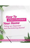 How to Declutter Your Home