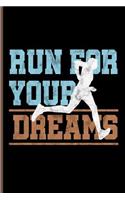 Run For Your Dreams: Runner athlete Jogging notebooks gift (6x9) Lined notebook