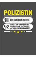 Polizistin §1 Ich Habe Immer Recht §2 Sollte Ich Einmal Nicht Recht Haben, Tritt Ganz Automatisch §1 In Kraft