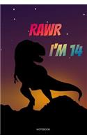 Rawr I'm 14 Notebook