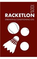 Racketlon Strength and Conditioning Log