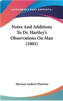 Notes And Additions To Dr. Hartley's Observations On Man (1801)