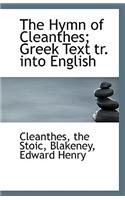The Hymn of Cleanthes; Greek Text Tr. Into English