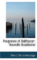 Pouponne Et Balthazar; Nouvelle Acadienne