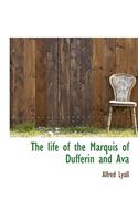 The Life of the Marquis of Dufferin and Ava