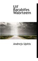 Uif Barabifes Wabrteem