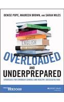 Overloaded and Underprepared