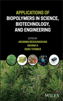 Applications of Biopolymers in Science, Biotechnology, and Engineering
