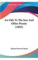 Ode To The Sun And Other Poems (1892)