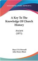 A Key To The Knowledge Of Church History