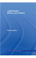 Judith Butler: Ethics, Law, Politics