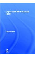 James Joycce & the Perverse Ideal