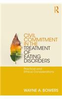Civil Commitment in the Treatment of Eating Disorders