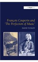 François Couperin and 'The Perfection of Music'