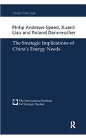 The Strategic Implications of China's Energy Needs
