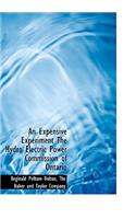 An Expensive Experiment the Hydro Electric Power Commission of Ontario