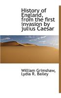 History of England, from the First Invasion by Julius Caesar