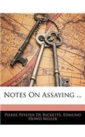 Notes on Assaying ...