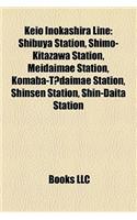 Keio Inokashira Line: Shibuya Station, Shimo-Kitazawa Station, Meidaimae Station, Komaba-T Daimae Station, Shinsen Station, Shin-Daita Station(English)