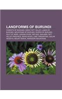 Landforms of Burundi: Forests of Burundi, Great Rift Valley, Lakes of Burundi, Mountains of Burundi, Rivers of Burundi, Gulf of Aden