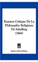 Examen Critique De La Philosophie Religieuse De Schelling (1860)