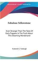 Fabulous Yellowstone