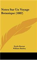 Notes Sur Un Voyage Botanique (1882)
