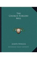 The Church Forgery Mill