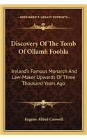 Discovery Of The Tomb Of Ollamh Foohla