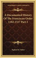 Documented History Of The Franciscan Order 1182-1517 Part 2