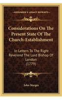 Considerations on the Present State of the Church-Establishmconsiderations on the Present State of the Church-Establishment Ent