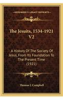 The Jesuits, 1534-1921 V2