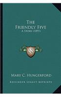 The Friendly Five