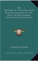 History Of The Lives And Bloody Exploits Of The Most Noted Pirates