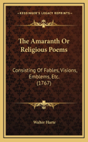 The Amaranth or Religious Poems