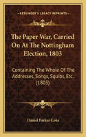 Paper War, Carried On At The Nottingham Election, 1803